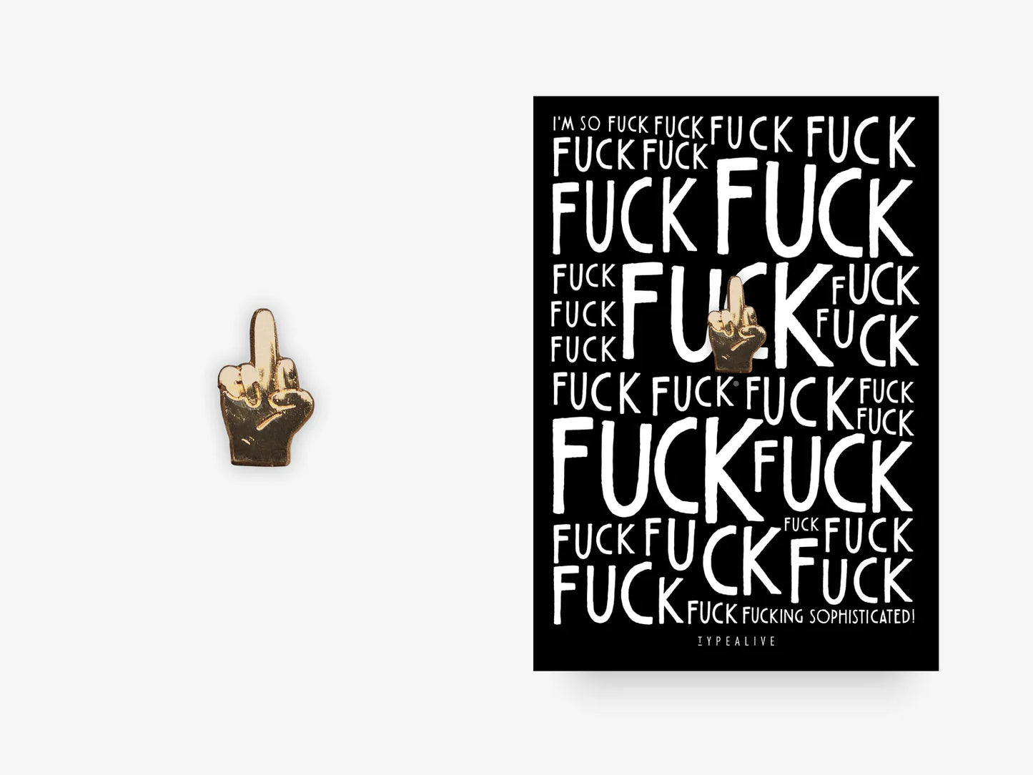 Pin / Fuck fuck sophisticated (Anspruchsvoll)