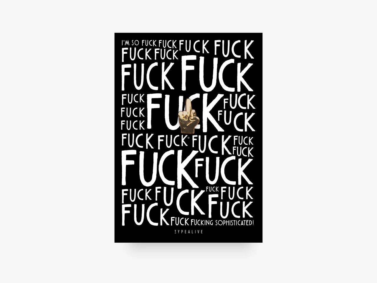 Pin / Fuck fuck sophisticated (Anspruchsvoll)